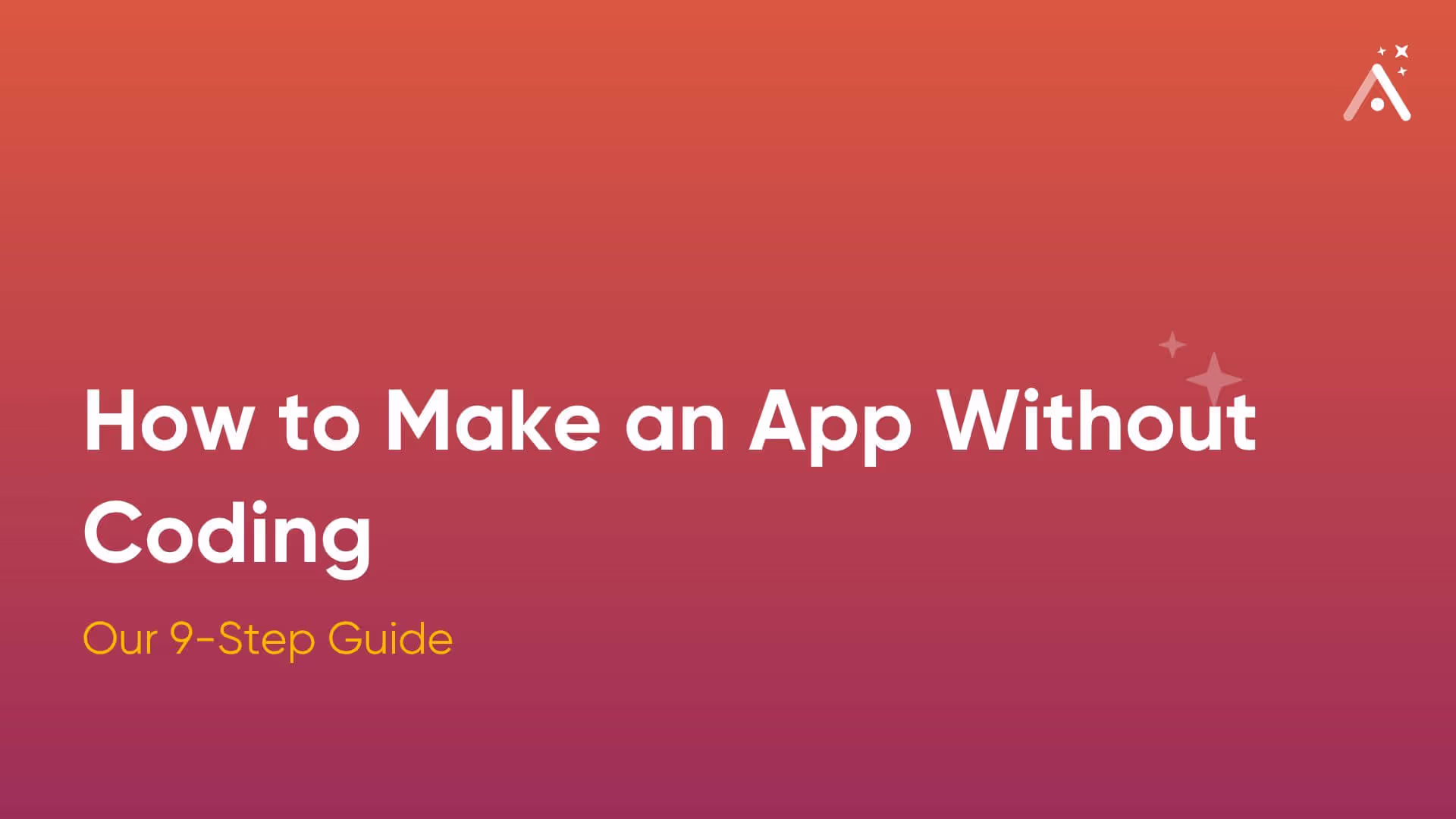 Comment créer une application sans savoir coder : guide en 9 étapes [2026]