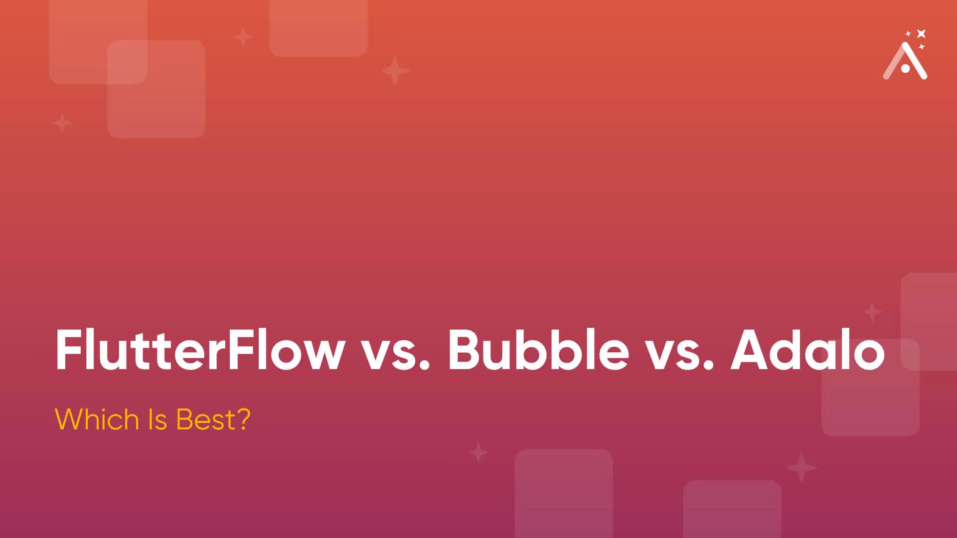 FlutterFlow, Bubble ou Adalo : lequel est le meilleur ?