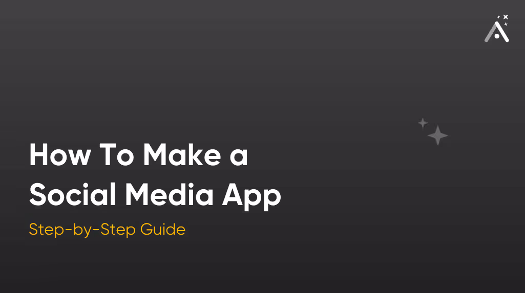 Comment créer une application de réseau social : guide étape par étape (2026)