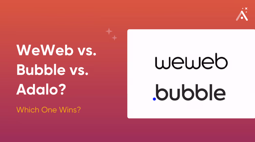 WeWeb vs. Bubble vs. Adalo ? Lequel gagne ?