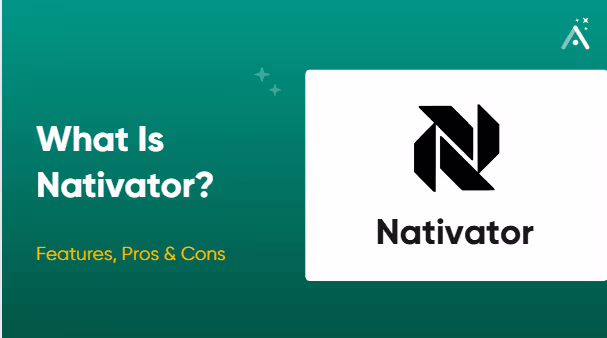 Nativator expliqué : Avantages, inconvénients et fonctionnement