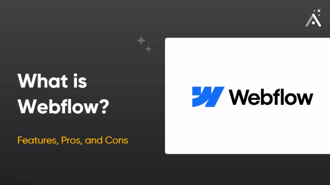 Qu'est-ce que Webflow ? Fonctionnalités, avantages et inconvénients expliqués 🤓