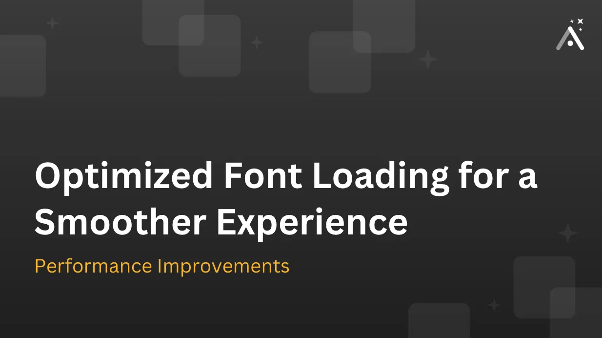 Mise à jour d'Adalo - Optimisation du chargement des polices pour une expérience plus fluide